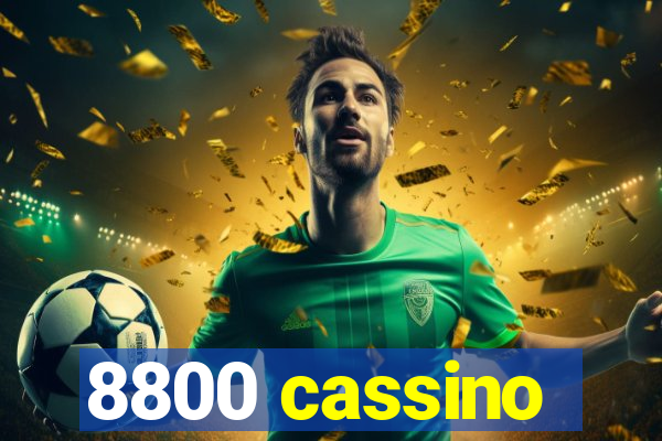 8800 cassino